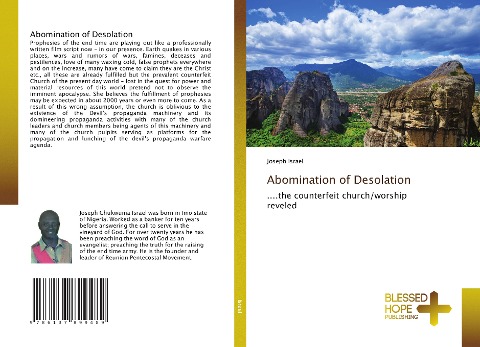 Abomination of Desolation: ....the counterfeit church/worship reveled