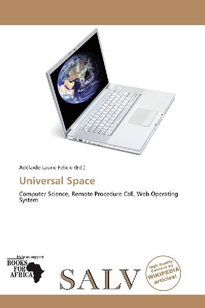 Universal Space: Computer Science, Remote Procedure Call, Web Operating System
