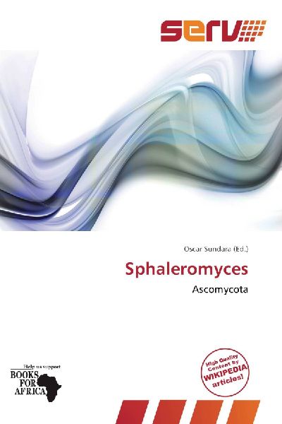 Sphaleromyces: Ascomycota