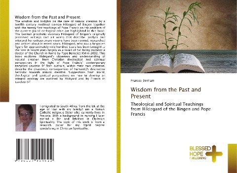 Wisdom from the Past and Present: Theological and Spiritual Teachings from Hildegard of the Bingen and Pope Francis