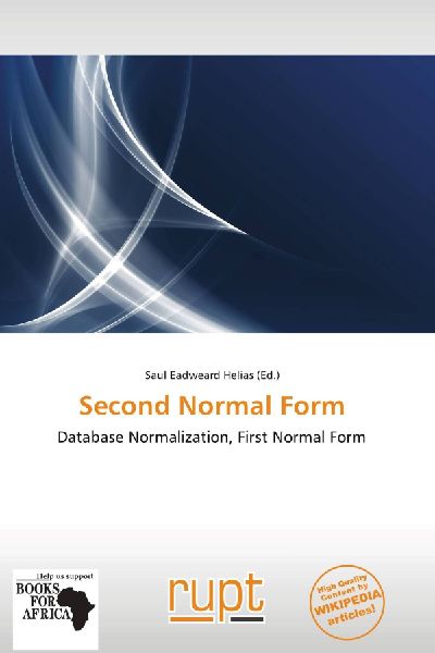 Second Normal Form: Database Normalization, First Normal Form
