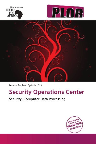 Security Operations Center: Security, Computer Data Processing