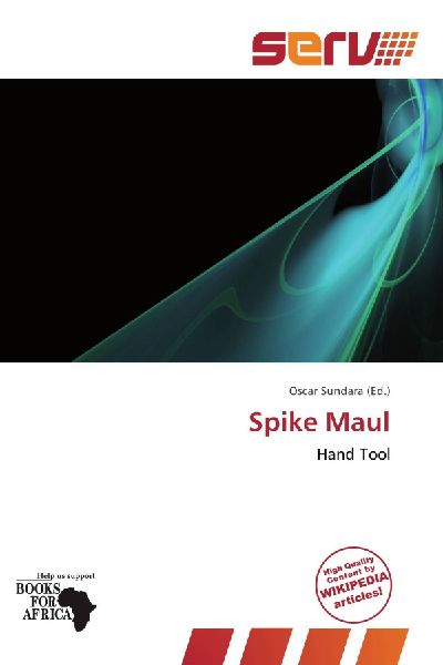 Spike Maul: Hand Tool