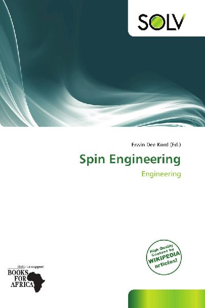 Spin Engineering: Engineering