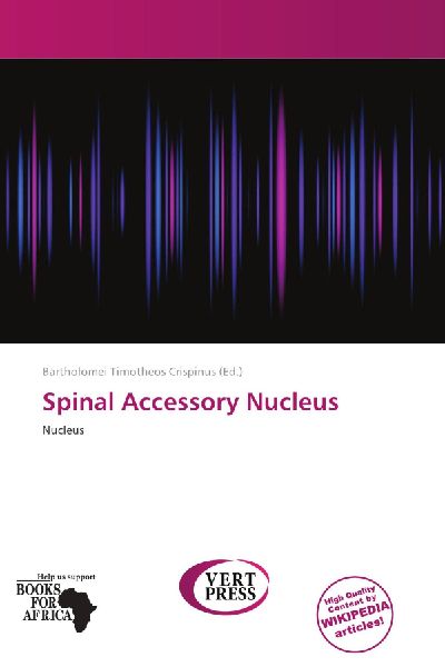 Spinal Accessory Nucleus: Nucleus