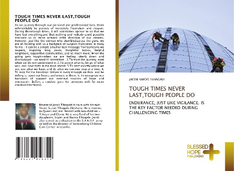 TOUGH TIMES NEVER LAST, TOUGH PEOPLE DO: ENDURANCE, JUST LIKE VIGILANCE, IS THE KEY FACTOR NEEDED DURING CHALLENGING TIMES