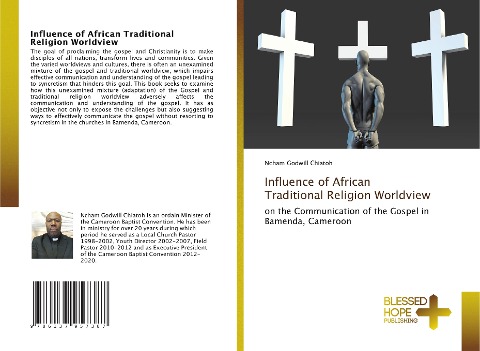 Influence of African Traditional Religion Worldview: on the Communication of the Gospel in Bamenda, Cameroon