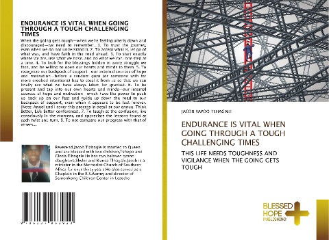 ENDURANCE IS VITAL WHEN GOING THROUGH A TOUGH CHALLENGING TIMES: THIS LIFE NEEDS TOUGHNESS AND VIGILANCE WHEN THE GOING GETS TOUGH