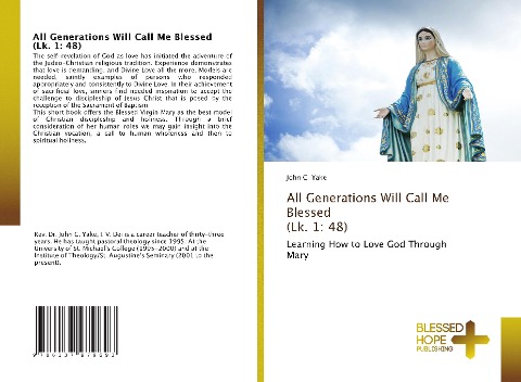 All Generations Will Call Me Blessed (Lk. 1: 48): Learning How to Love God Through Mary