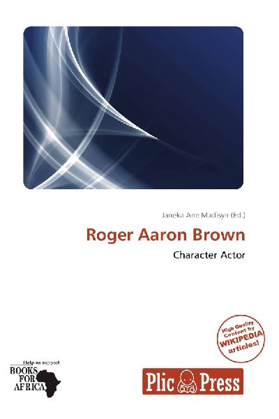 Roger Aaron Brown: Character Actor