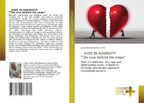 HOPE IN ADVERSITY The love behind the anger: Real-life Addiction, Marriage and Relationship issues; A blend of Christian and Secular approach counselling sessions.