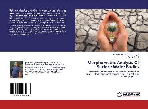 Morphometric Analysis Of Surface Water Bodies: Morphometric analysis was carried out based on Digital Elevation Model derived slope, aspect, and drainage pattern