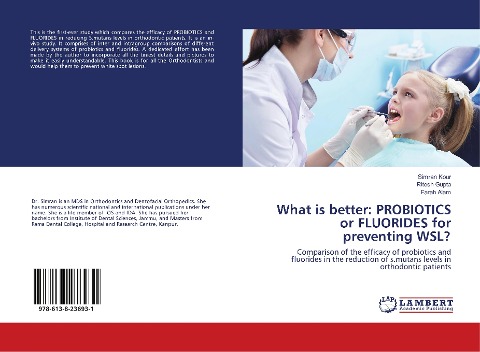 What is better: PROBIOTICS or FLUORIDES for preventing WSL?: Comparison of the efficacy of probiotics and fluorides in the reduction of s.mutans levels in orthodontic patients