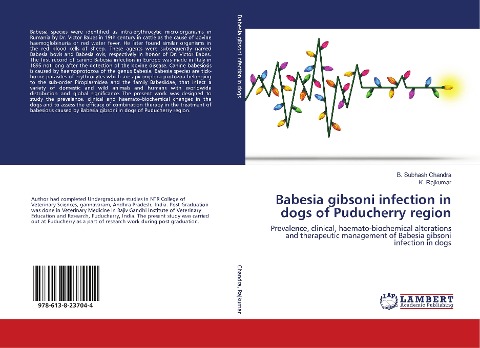 Babesia gibsoni infection in dogs of Puducherry region: Prevalence, clinical, haemato-biochemical alterations and therapeutic management of Babesia gibsoni infection in dogs