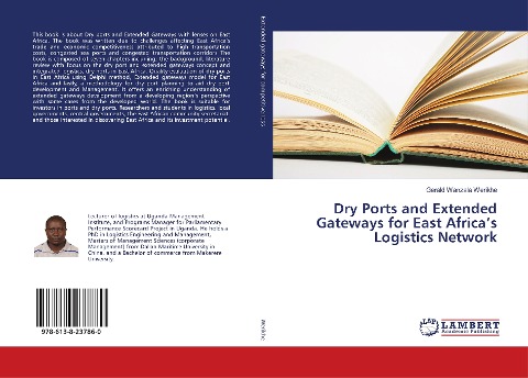 Dry Ports and Extended Gateways for East Africas Logistics Network