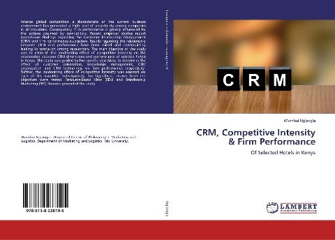 CRM, Competitive Intensity & Firm Performance: Of Selected Hotels in Kenya