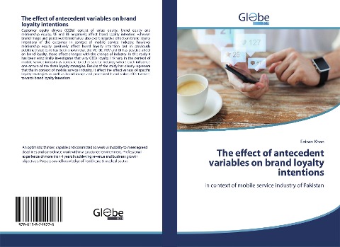 The effect of antecedent variables on brand loyalty intentions: in context of mobile service industry of Pakistan