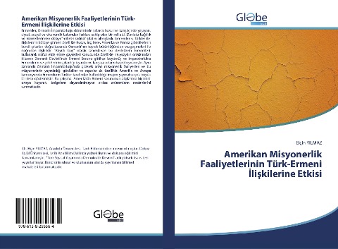 Amerikan Misyonerlik Faaliyetlerinin Türk-Ermeni ¿li¿kilerine Etkisi