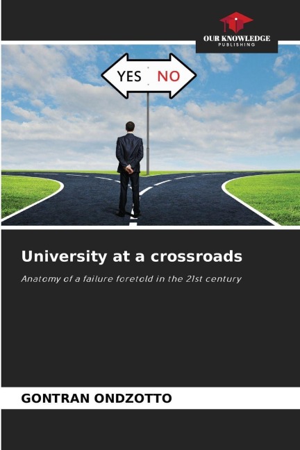 University at a crossroads: Anatomy of a failure foretold in the 21st century