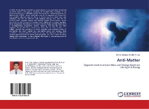 Anti-Matter: Opposite exist to release Mass and Change Existence into light & Energy