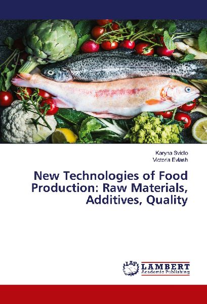 New Technologies of Food Production: Raw Materials, Additives, Quality
