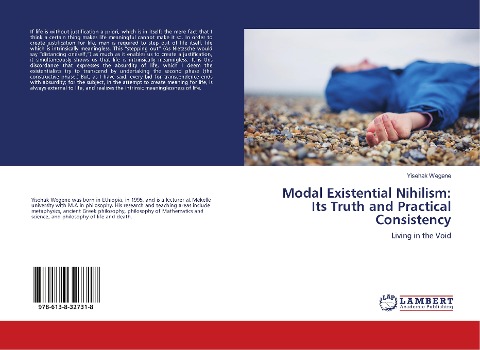 Modal Existential Nihilism: Its Truth and Practical Consistency: Living in the Void