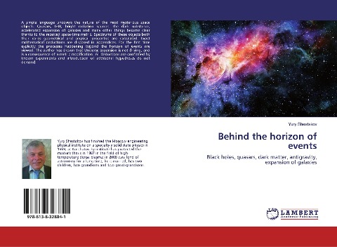 Behind the horizon of events: Black holes, quasars, dark matter, antigravity, expansion of galaxies