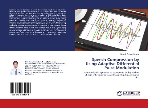 Speech Compression by Using Adaptive Differential Pulse Modulation: Compression is a process of converting an input data stream into another data stream that has a smaller size