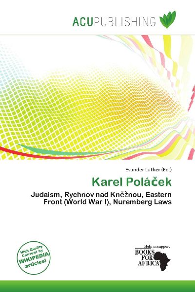 Karel Polá¿ek: Judaism, Rychnov nad Kn¿¿nou, Eastern Front (World War I), Nuremberg Laws