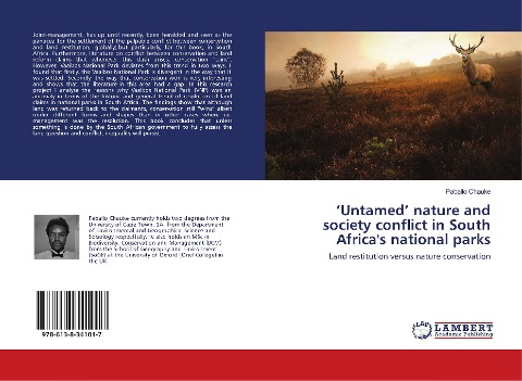 Untamed nature and society conflict in South Africas national parks: Land restitution versus nature conservation