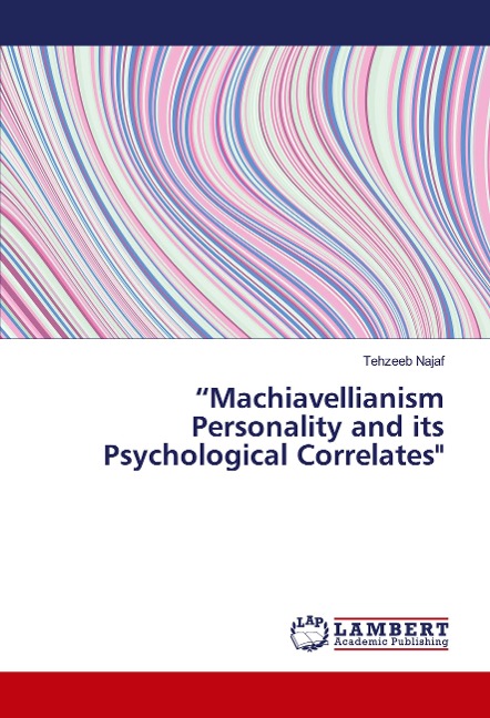 Machiavellianism Personality and its Psychological Correlates