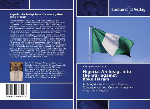 Nigeria: An Insigt into the war against Boko Haram: An Insight into the remote Causes, Consequences and Cure to Insurgency in northern Nigeria