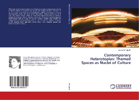Contemporary Heterotopias: Themed Spaces as Nuclei of Culture