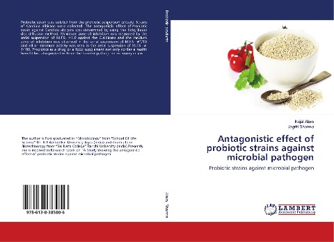 Antagonistic effect of probiotic strains against microbial pathogen: Probiotic strains against microbial pathogen