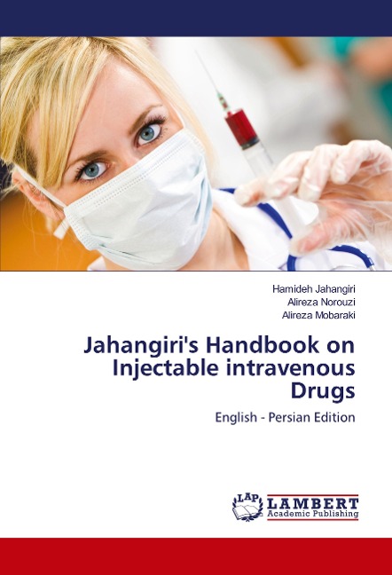 Jahangiris Handbook on Injectable intravenous Drugs: English - Persian Edition