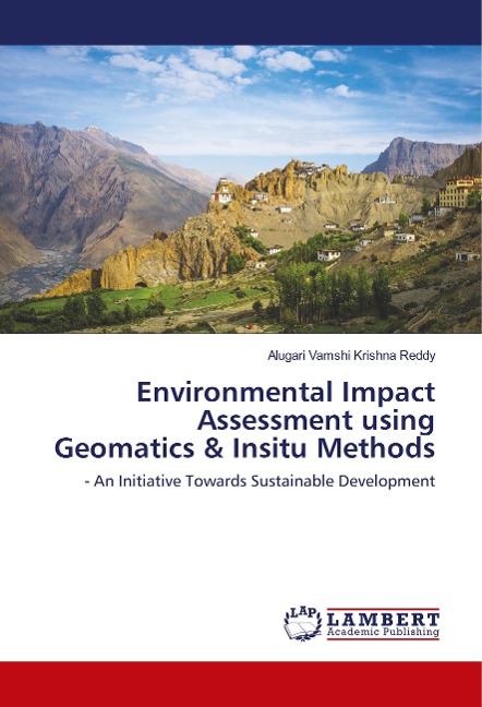 Environmental Impact Assessment using Geomatics & Insitu Methods: - An Initiative Towards Sustainable Development