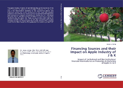 Financing Sources and their Impact on Apple Industry of J & K: Impact of Institutional and Non-Institutional Financial Intermediaries on Production & Marketing of Apple in J & K