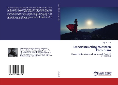 Deconstructing Western Feminism: Modern Eastern Women from an Arab Feminist perspective