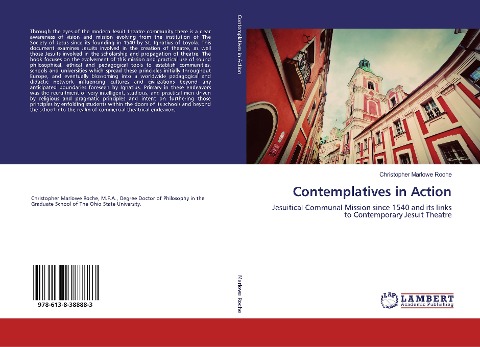 Contemplatives in Action: Jesuitical Communal Mission since 1540 and its links to Contemporary Jesuit Theatre