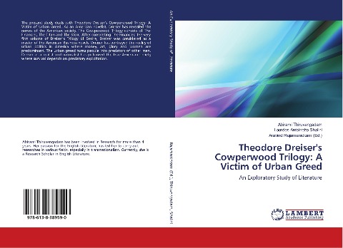 Theodore Dreisers Cowperwood Trilogy: A Victim of Urban Greed: An Exploratory Study of Literature