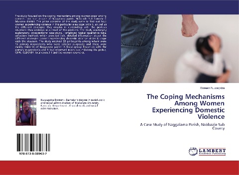 The Coping Mechanisms Among Women Experiencing Domestic Violence: A Case Study of Naggalama Parish, Nabbaale Sub County