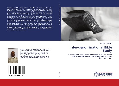 Inter-denominational Bible Study: A Study Text: The Bible is an inexhaustible source of spiritual nourishment, spiritual growth and life-transformation