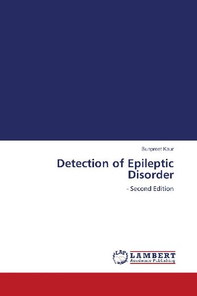 Detection of Epileptic Disorder: - Second Edition