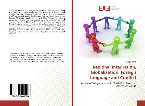 Regional Integration, Globalization, Foreign Language and Conflict: A case of Ikinyarwanda in North Kivu Province, Eastern DR Congo