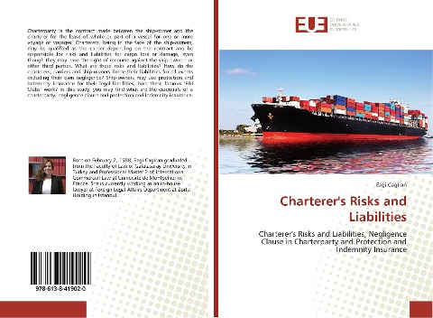 Charterers Risks and Liabilities: Charterers Risks and Liabilities, Negligence Clause in Charterparty and Protection and Indemnity Insurance