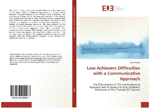 Low Achievers Difficulties with a Communicative Approach: The Effectiveness of The Communicative Approach and Its Impact on Low Achievers Motivation in The Tunisian ELT Context