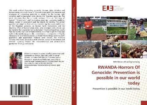 RWANDA-Horrors Of Genocide: Prevention is possible in our world today: Prevention is possible in our world today