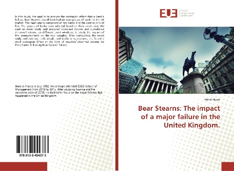 Bear Stearns: The impact of a major failure in the United Kingdom.
