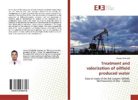 Treatment and valorization of oilfield produced water: Case of study of the Sidi Litayem Oilfield, Northwestern of Sfax - Tunisia