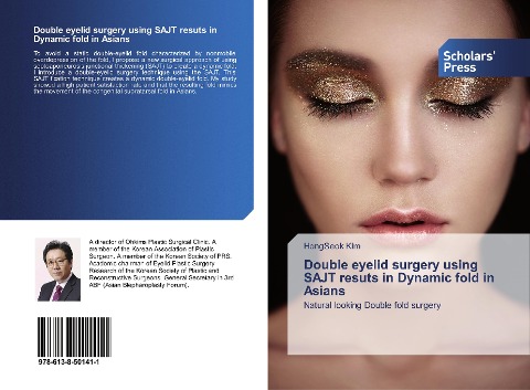 Double eyelid surgery using SAJT resuts in Dynamic fold in Asians: Natural looking Double fold surgery